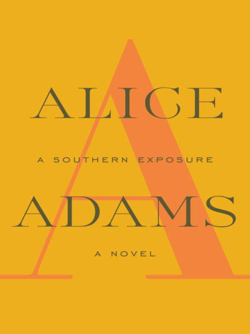 Title details for A Southern Exposure by Alice Adams - Available